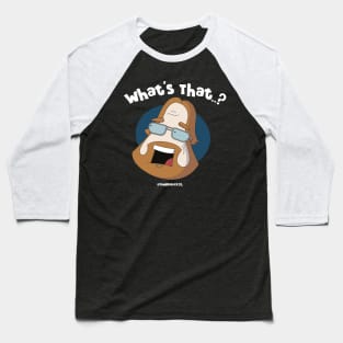 Todd Royce - What's That...? Baseball T-Shirt